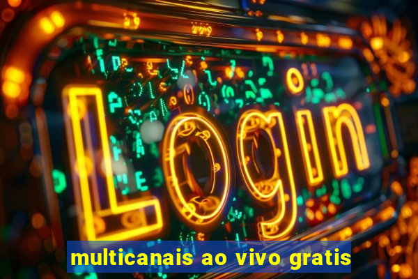 multicanais ao vivo gratis